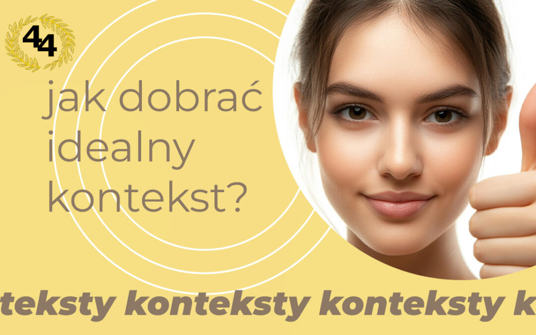 Jak dobrać kontekst na maturze z języka polskiego?