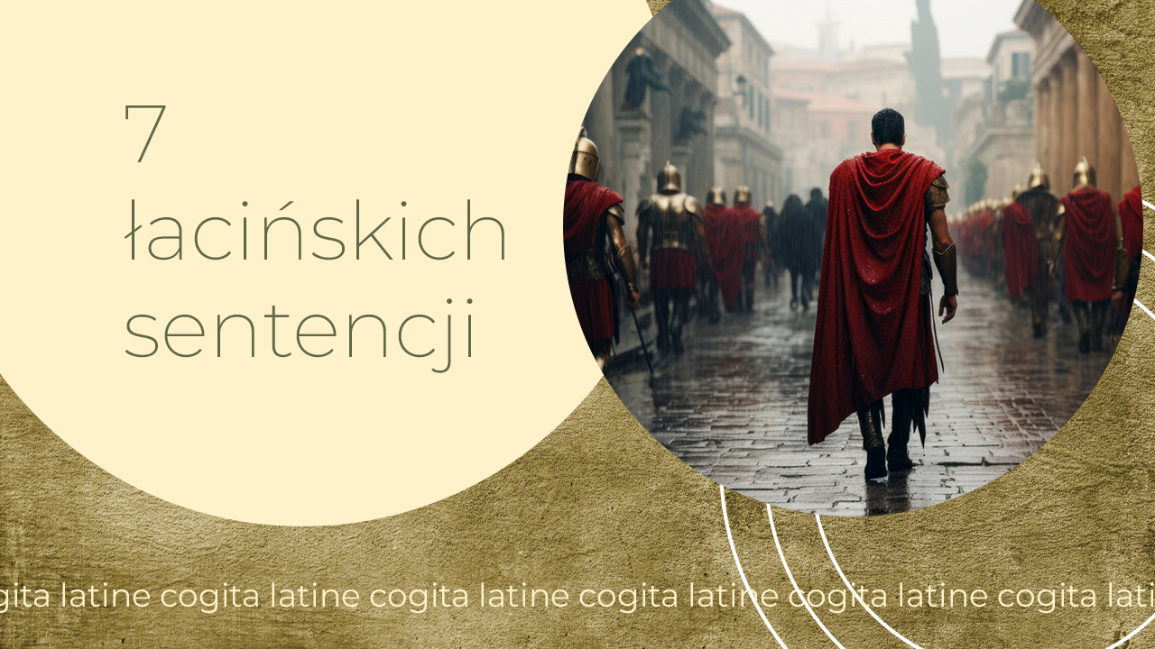 2025-12-12 -7-lacinskich-sentencji -metafora44 7 łacińskich sentencji - Łacina dla myślących