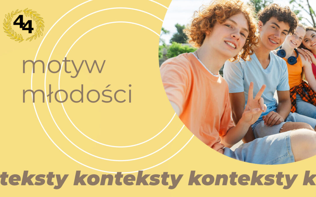 Motyw młodości – definicja i przykłady