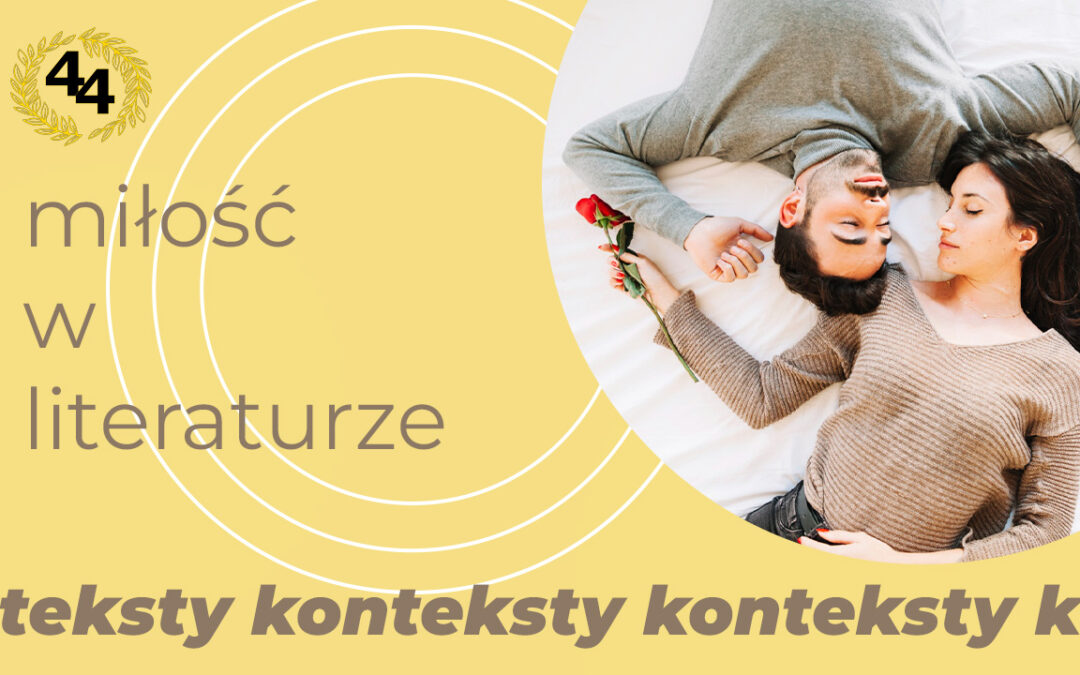 Miłość w literaturze – definicja i przykłady