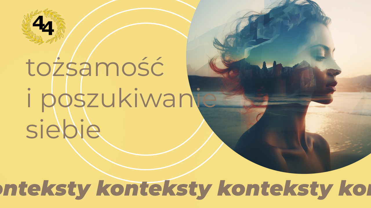 Tożsamość i poszukiwanie siebie – definicja i konteksty | matura z języka polskiego<br />
