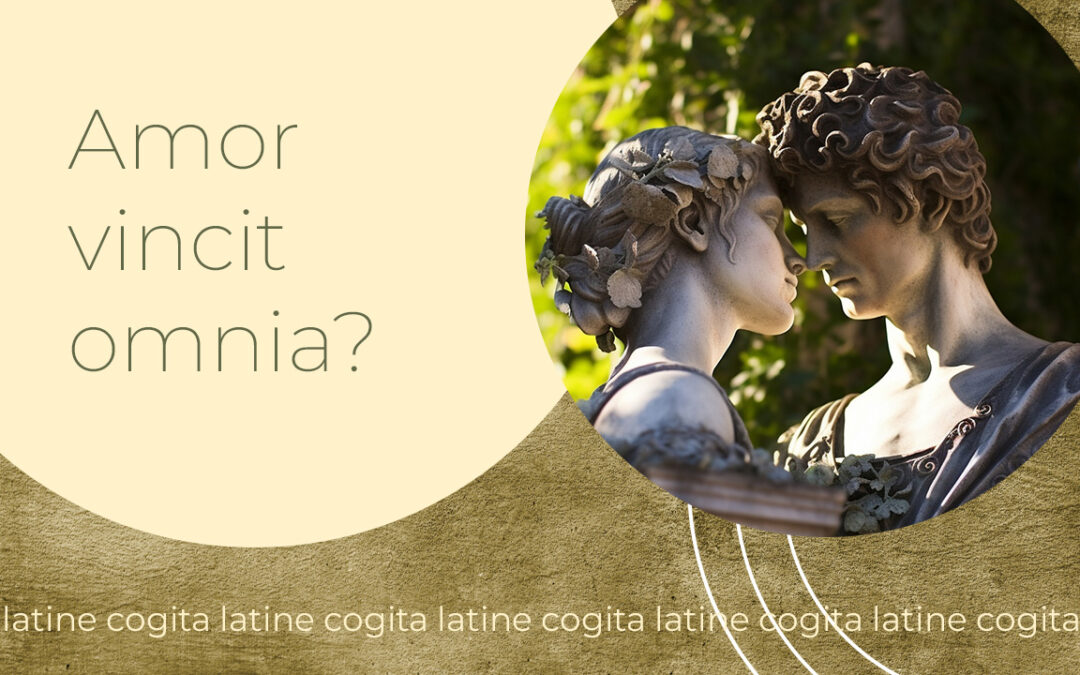 Amor vincit omnia?