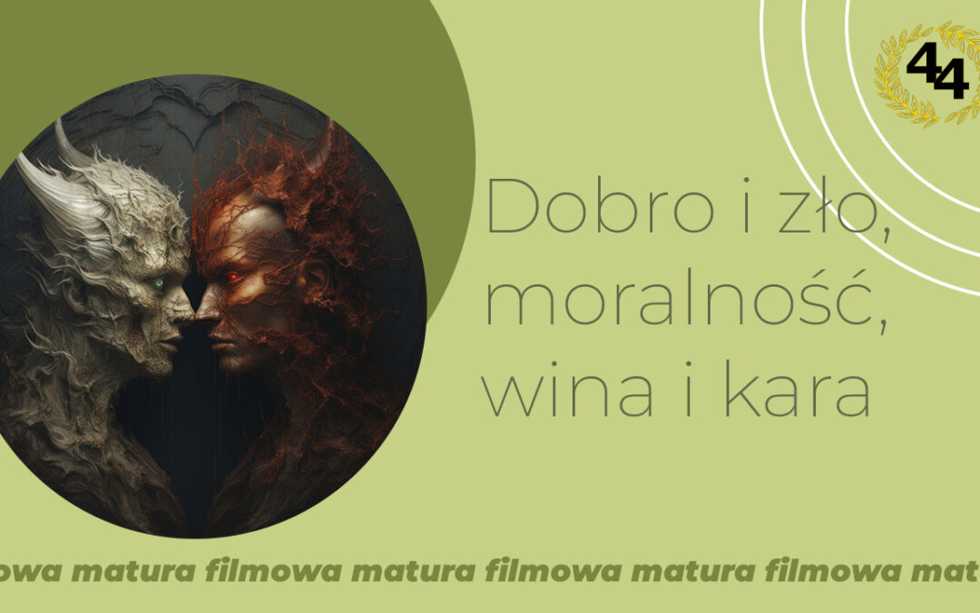 Dobro i zło, moralność, wina i kara – konteksty filmowe