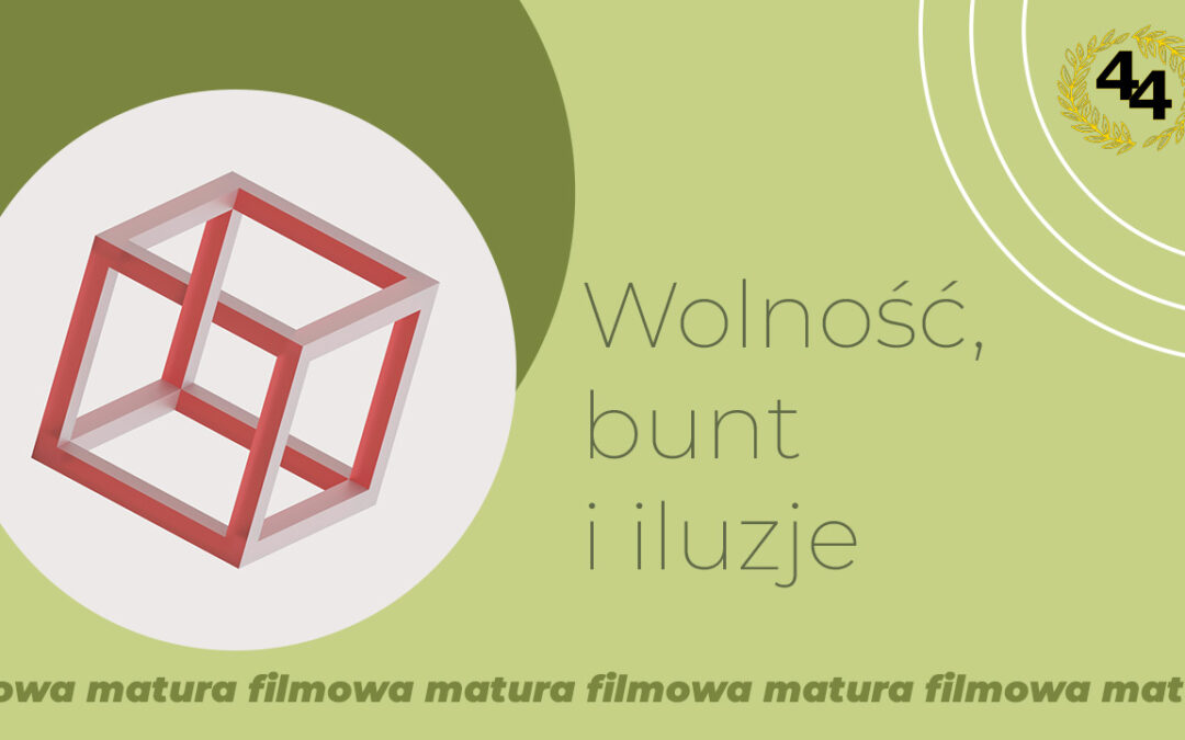 Wolność, bunt i iluzje – konteksty filmowe