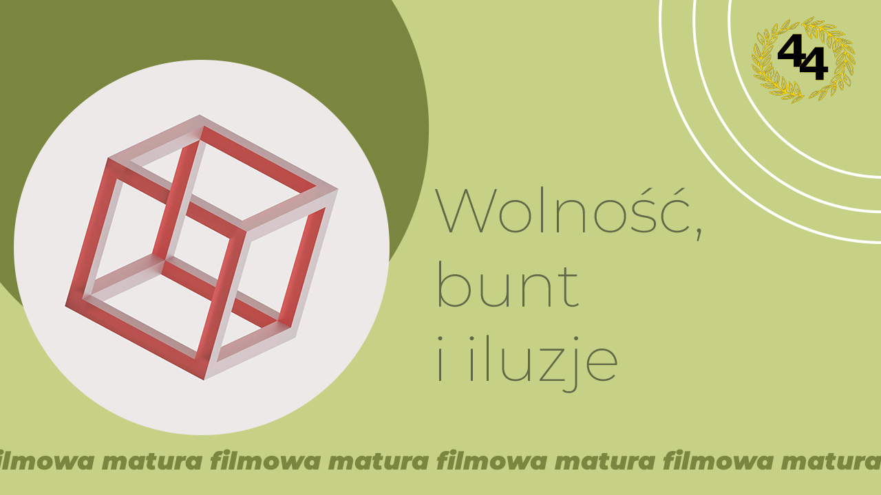 2026-01-15 - wolnosc, bunt i iluzje -metafora44 wolność, bunt i iluzje – konteksty filmowe