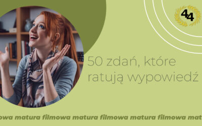 50 zdań, które ratują wypowiedź maturalną