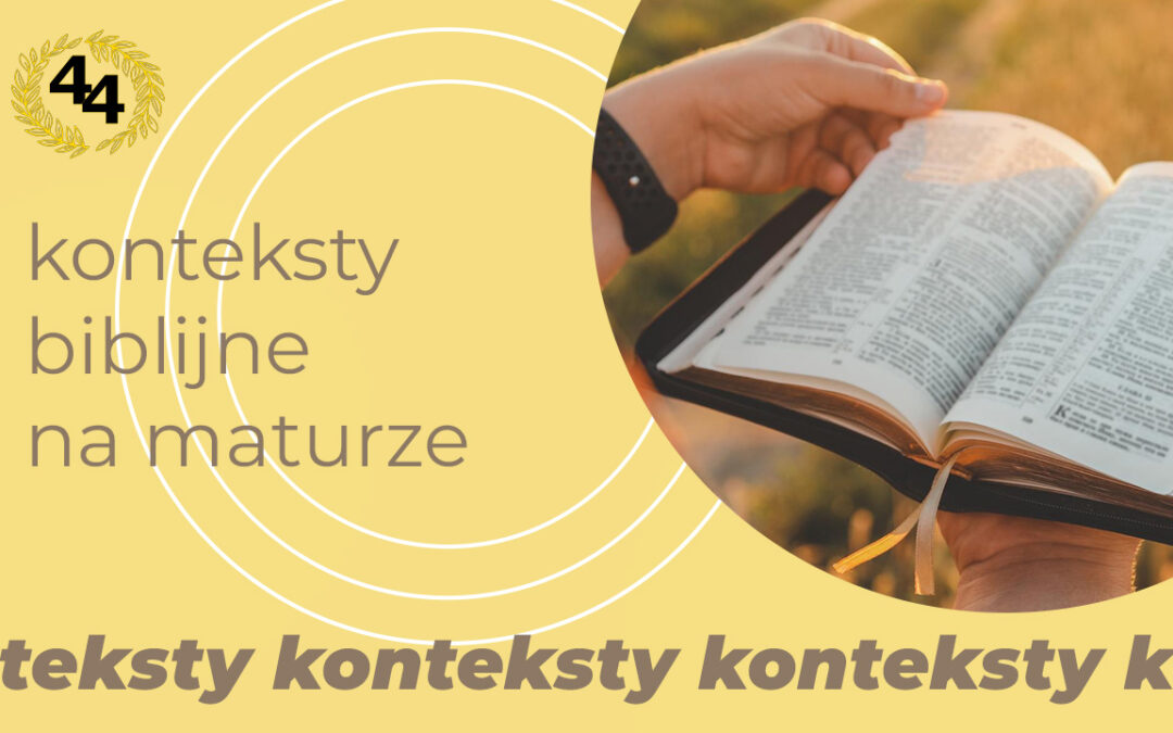 Konteksty biblijne na maturze – religia i filozofia w interpretacji