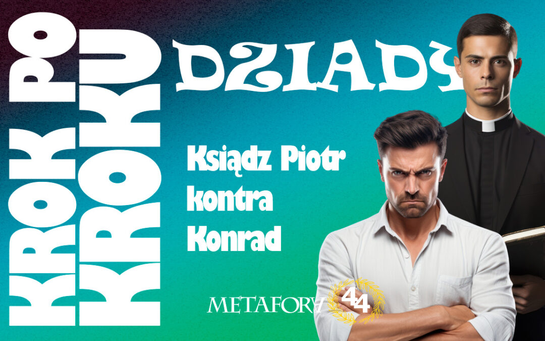 Ksiądz Piotr kontra Konrad: dwa modele patriotyzmu i wiary