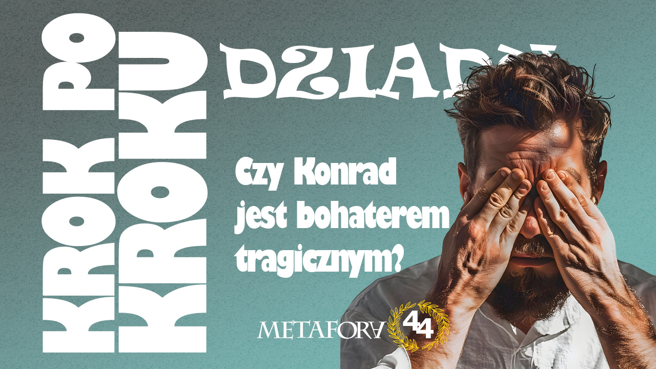 Konrad bohater tragiczny Konrad bohater tragiczny