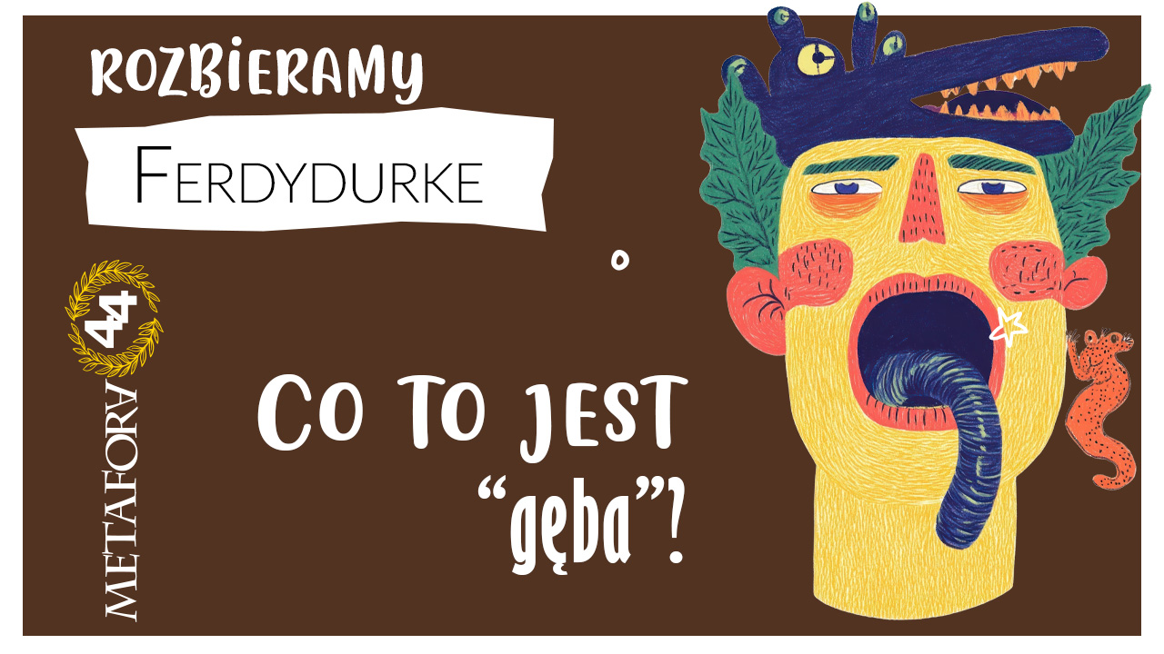 co to jest gęba w Ferdydurke