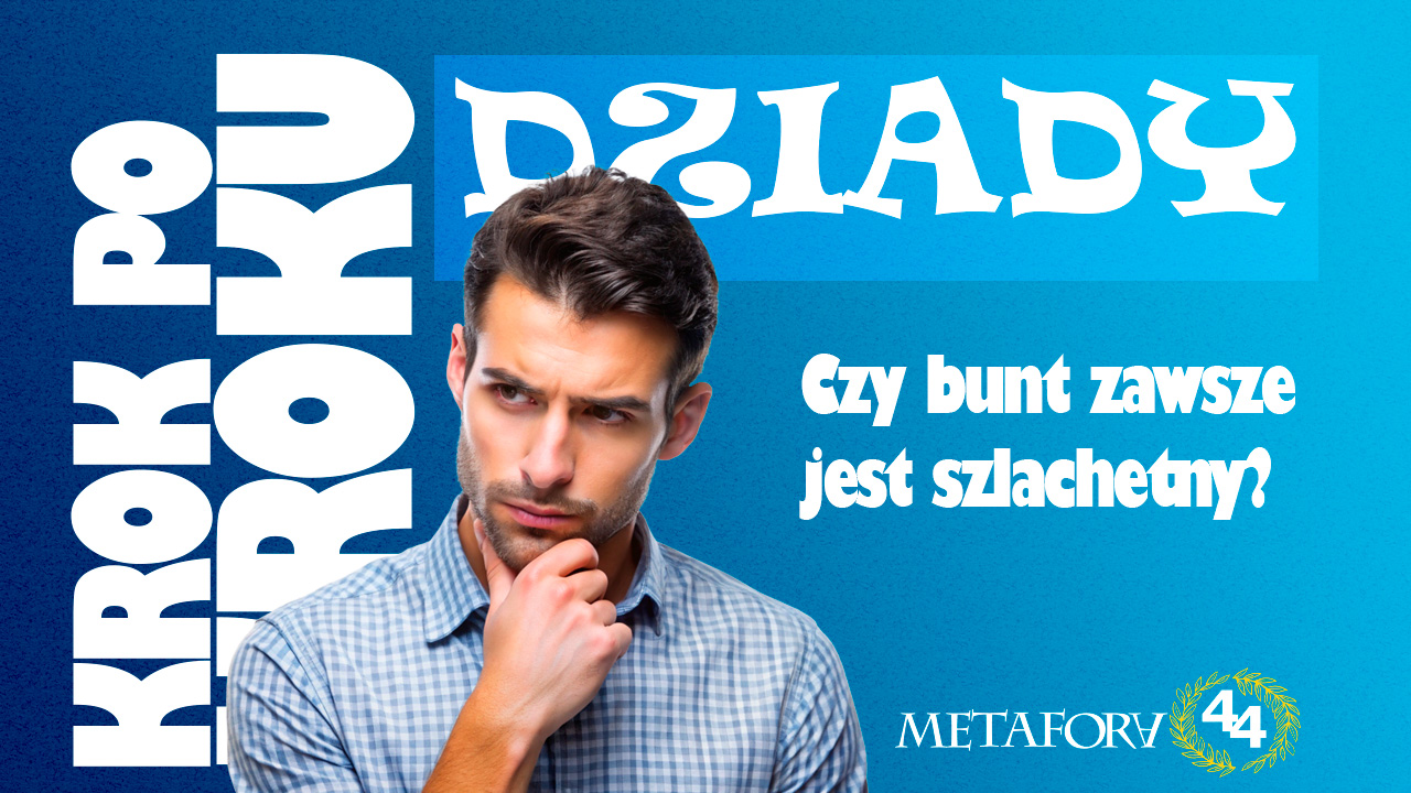 czy bunt zawsze jest szlachetny