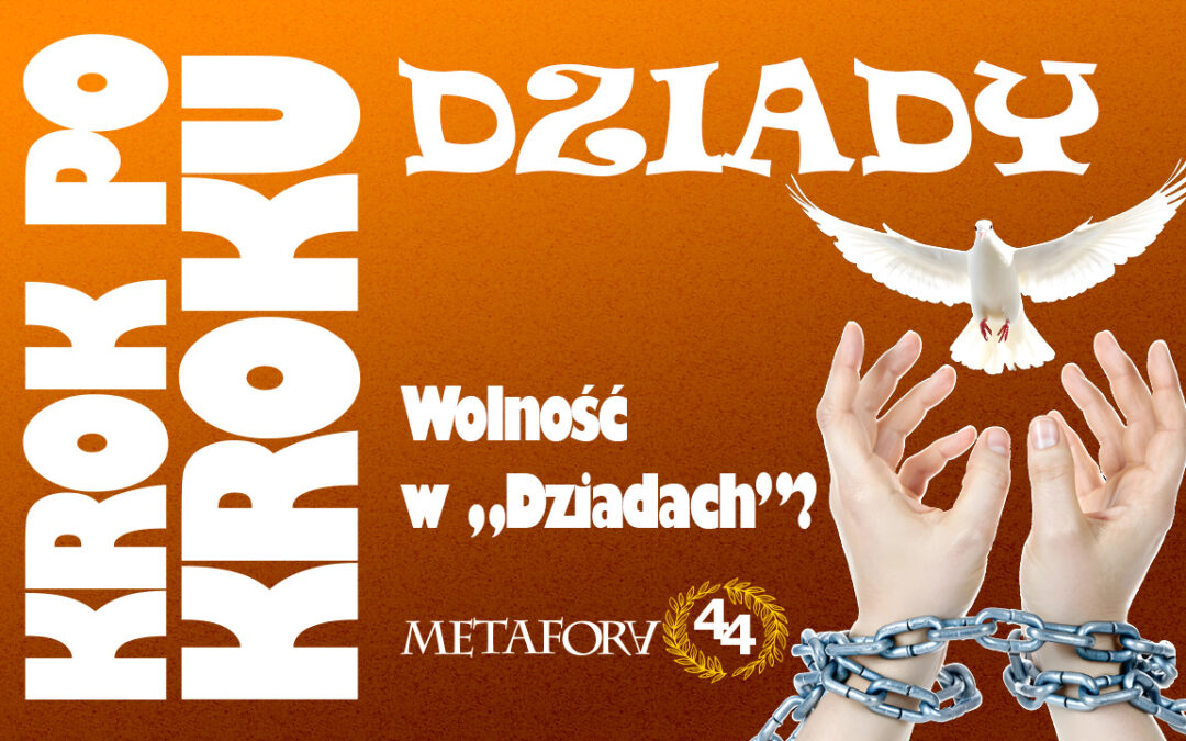 wolność w „Dziadach”