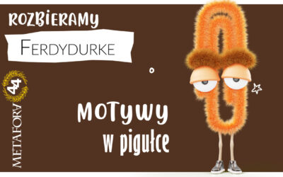 Najważniejsze motywy w pigułce