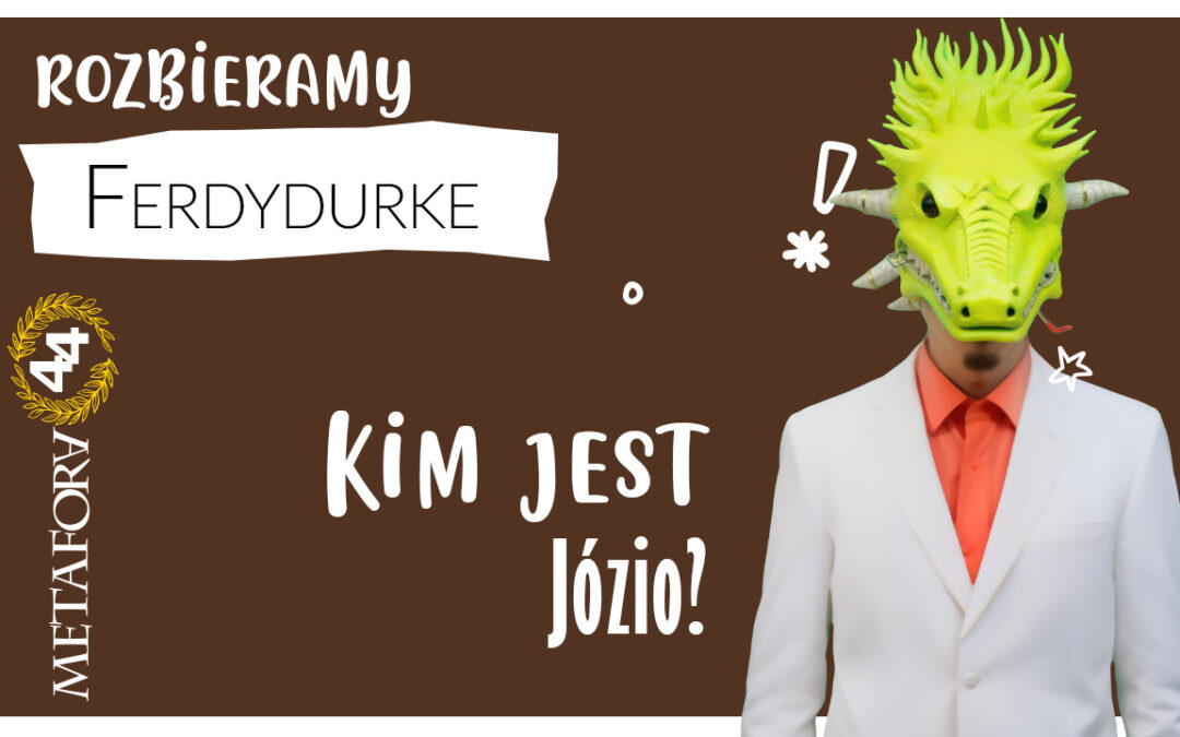 Kim jest Józio w „Ferdydurke”?