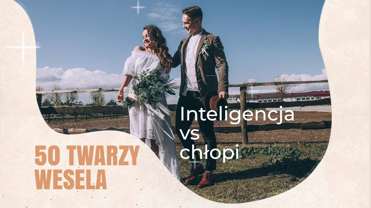Inteligencja vs chłopi – dlaczego to nie działa? „Wesele” analiza Inteligencja vs chłopi – dlaczego to nie działa? „Wesele” analiza