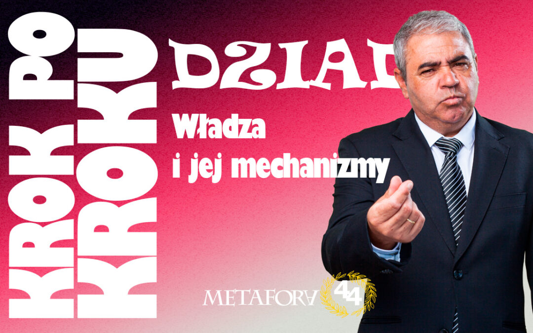 Władza i jej mechanizmy w „Dziadach”