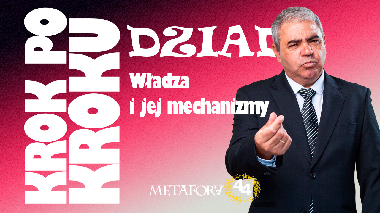 Władza i jej mechanizmy w „Dziadach”
