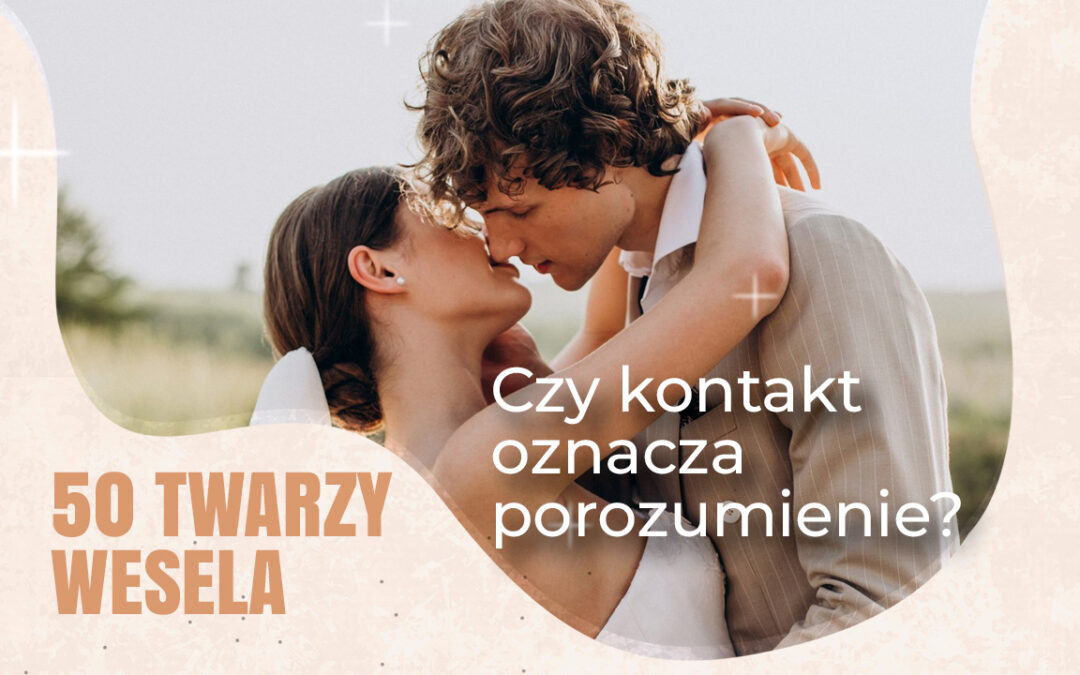 Czy kontakt oznacza porozumienie? „Wesele” pokazuje, że to nie jest takie proste