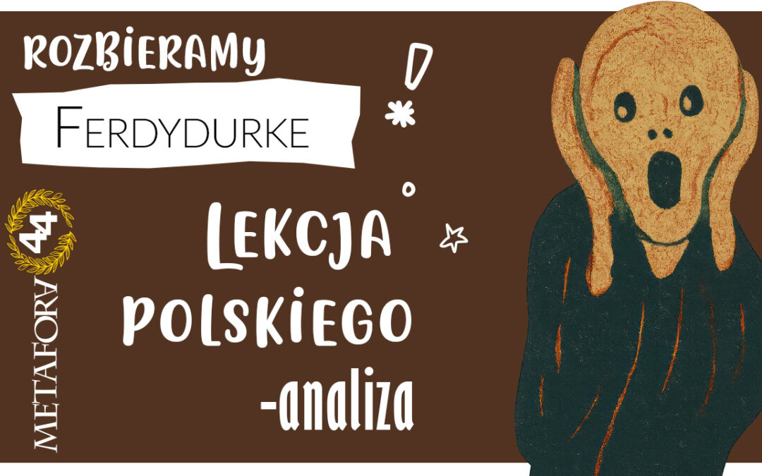 Lekcja polskiego w „Ferdydurke” – analiza i interpretacja sceny