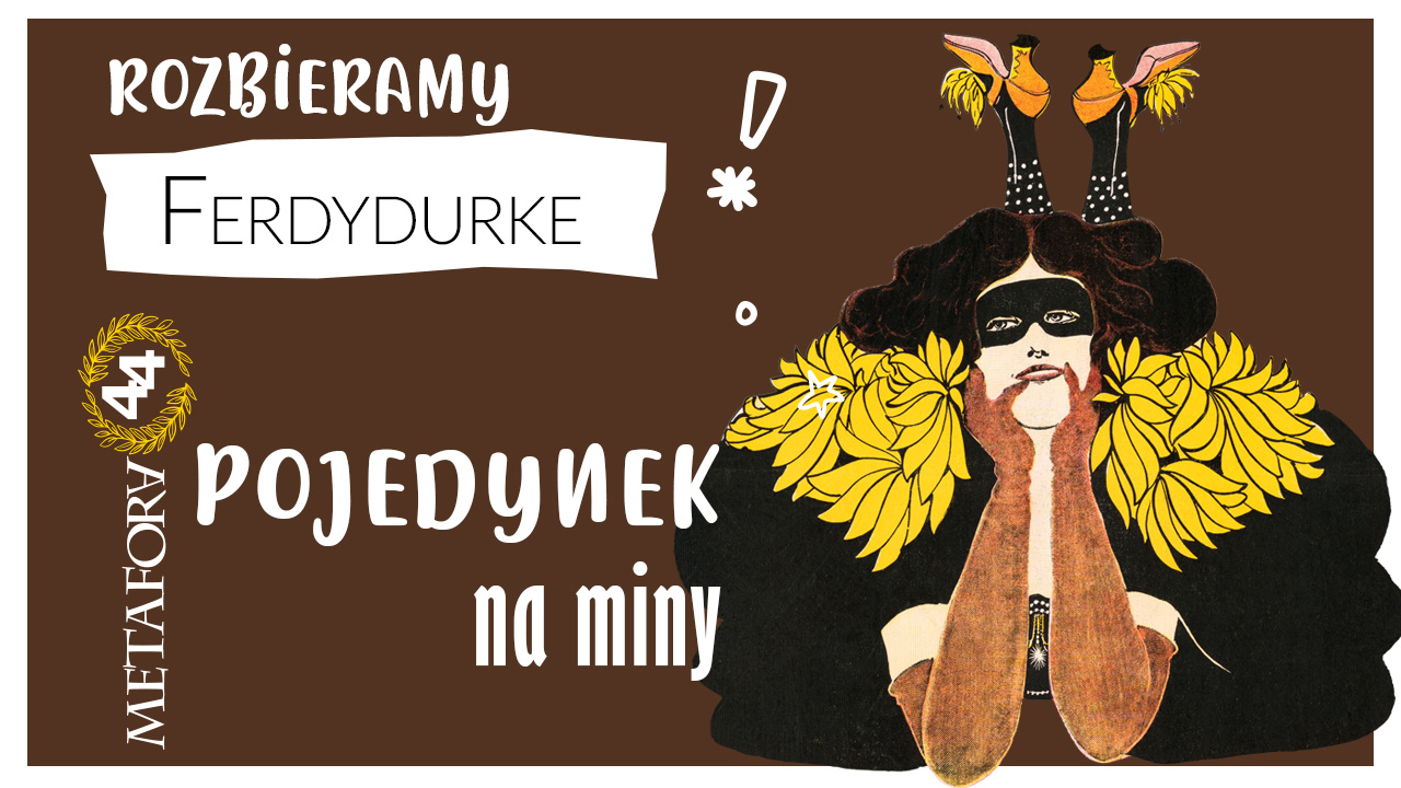 pojedynek na miny Ferdydurke