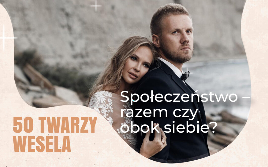 Społeczeństwo – razem czy obok siebie? „Wesele” i diagnoza, która nadal pozostaje aktualna