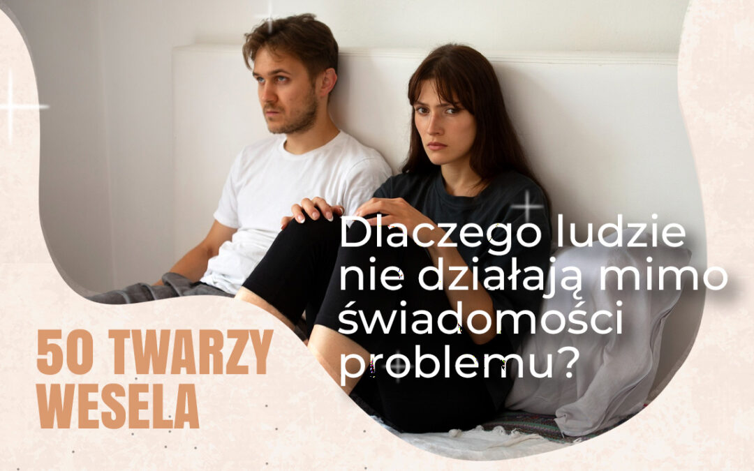 Dlaczego ludzie nie działają mimo świadomości problemu? „Wesele” i dramat niewykorzystanej szansy