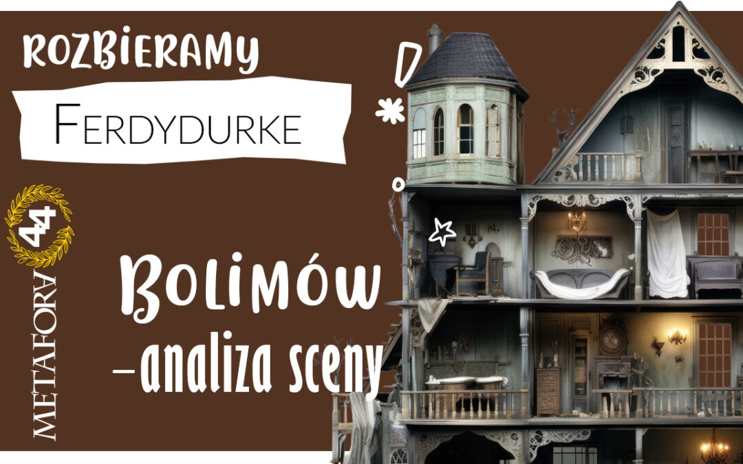 Bolimów w „Ferdydurke” – analiza i interpretacja sceny