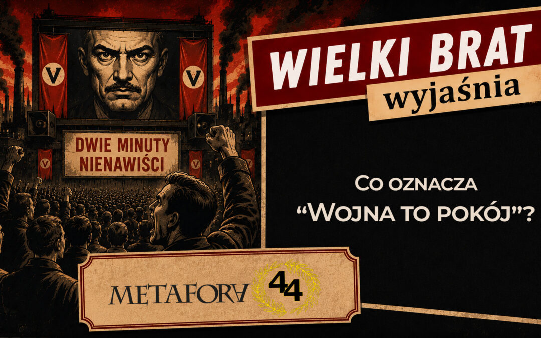 Co oznacza „Wojna to pokój”?