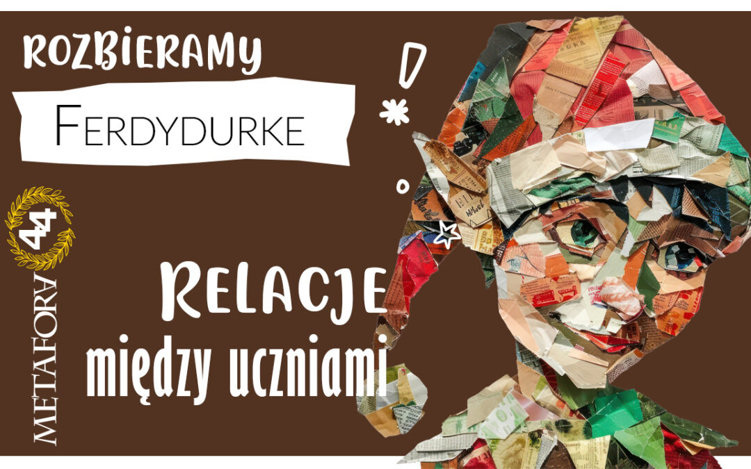 relacje między uczniami w Ferdydurke