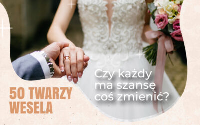 Czy każdy ma szansę coś zmienić? „Wesele” pokazuje, że największą różnicę robią decyzje