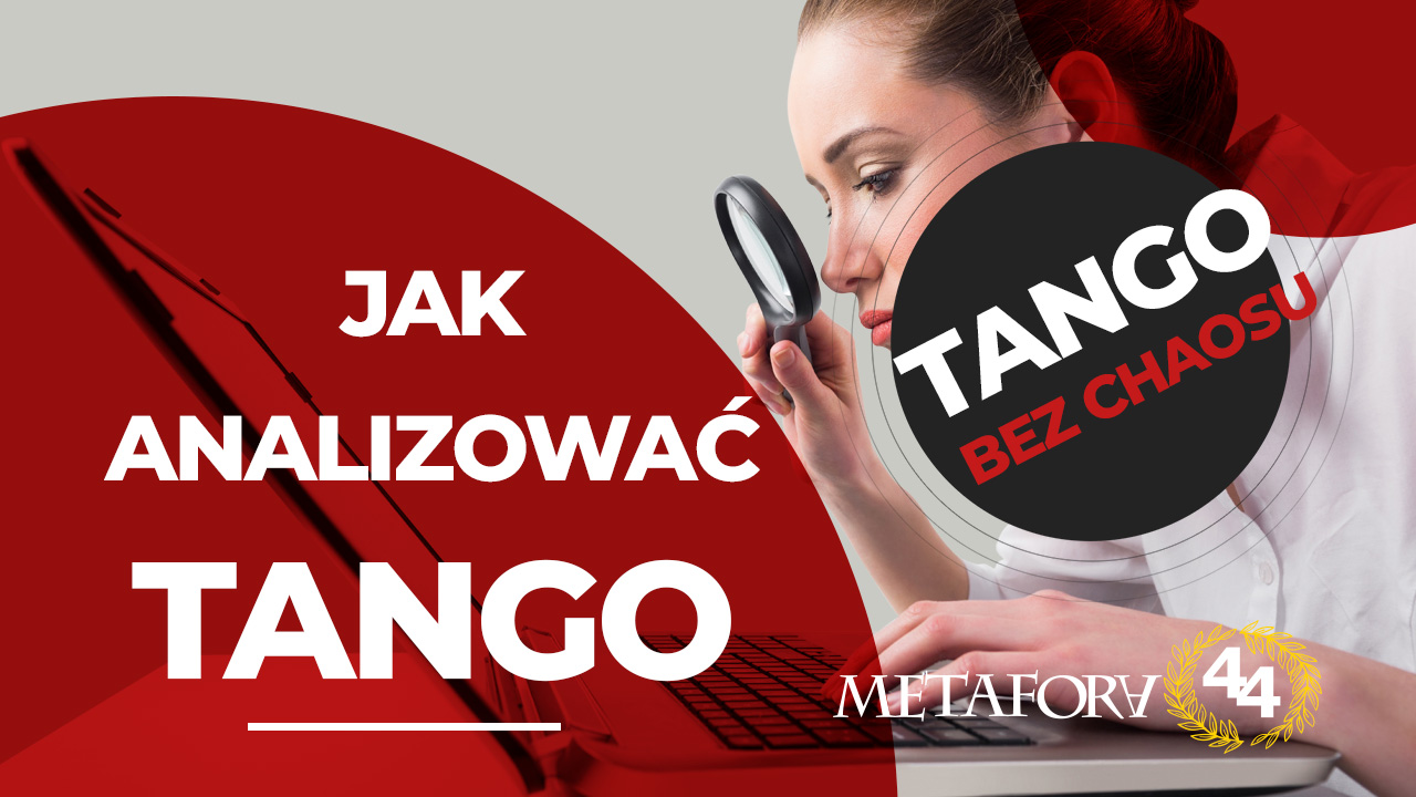 Jak analizować Tango Jak analizować Tango