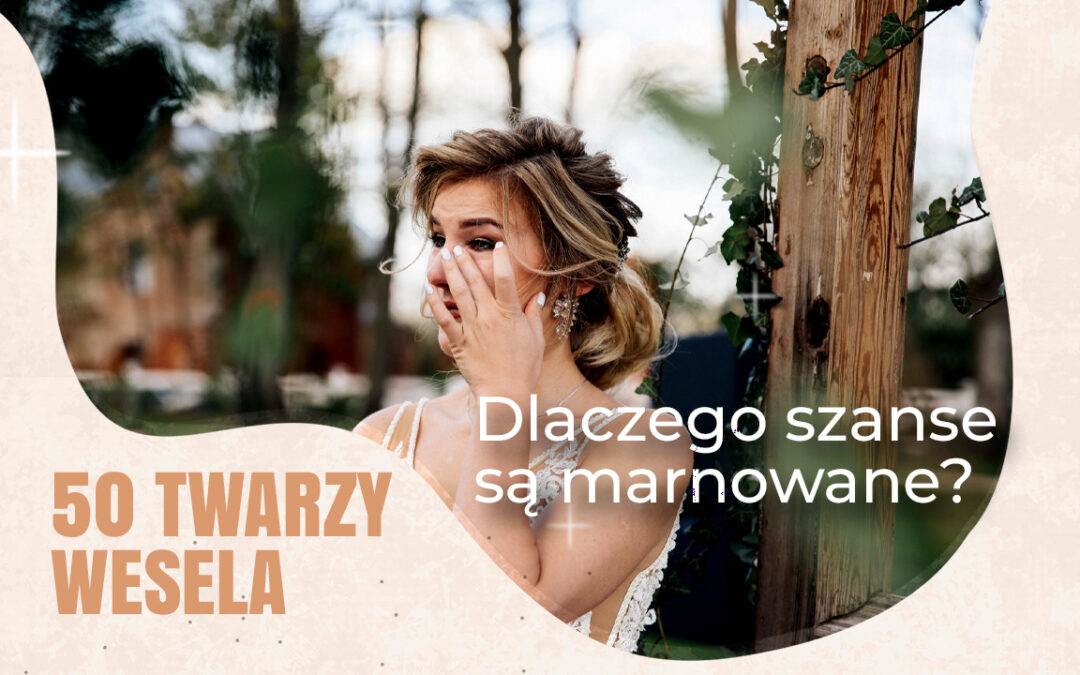 Dlaczego szanse są marnowane? „Wesele” pokazuje, że największym wrogiem okazji jest człowiek