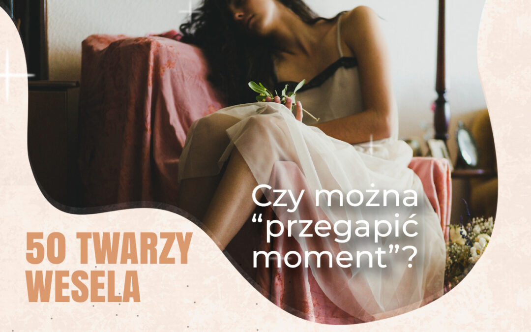 Czy można przegapić moment? „Wesele” pokazuje, że najważniejsze chwile często wyglądają całkiem zwyczajnie