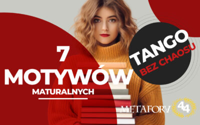 7 motywów maturalnych, które musisz znać czytając „Tango”