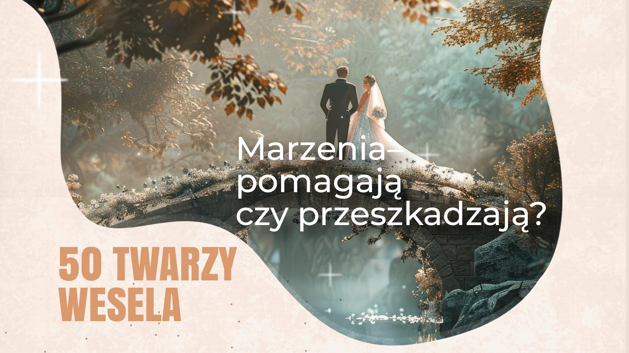 marzenia pomagają czy przeszkadzają marzenia pomagają czy przeszkadzają