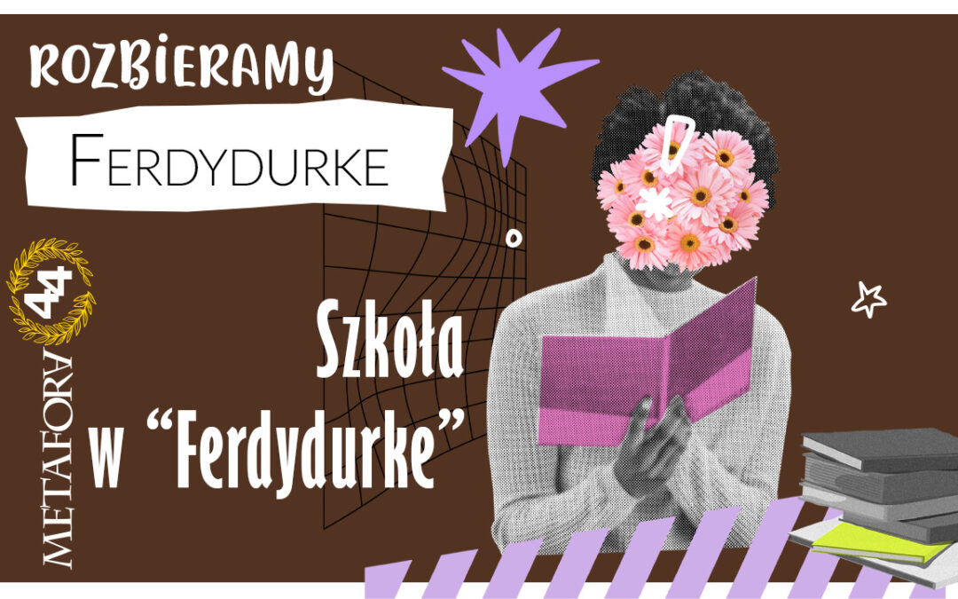 Szkoła w Ferdydurke – analiza problemu