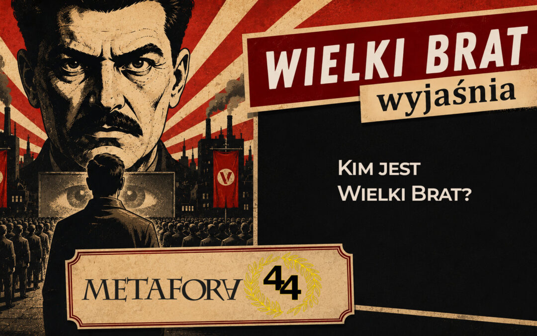 Kim jest Wielki Brat?